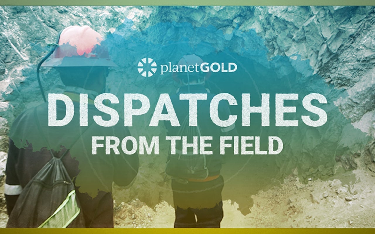 planetGOLD Dispatches from the Field in foreground with miners entering a mine behind
