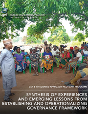 Cover image for publication "GEF-6 IAP Programs: Synthesis of Experiences and Emerging Lessons from Establishing and Operationalizing Governance Framework"
