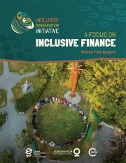 Cover image for publication "Inclusive Conservation Initiative (ICI) Phase 2 Report: A Focus on Inclusive Finance"